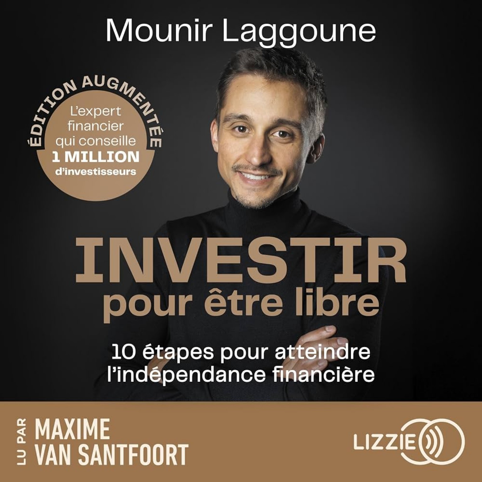 Couverture du livre Investir pour être libre de Mounir Laggoune