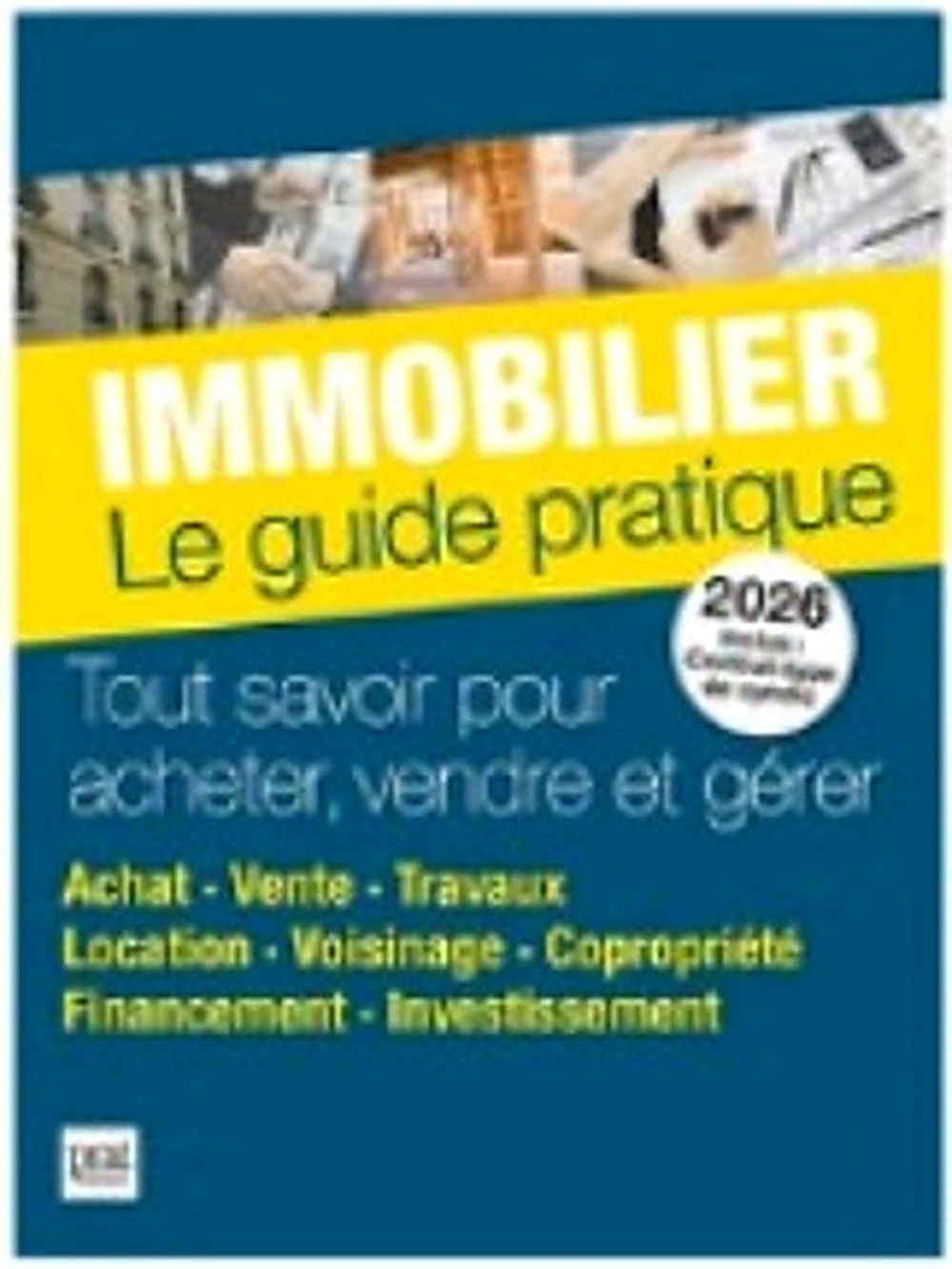Couverture de Immobilier : le guide pratique 2026